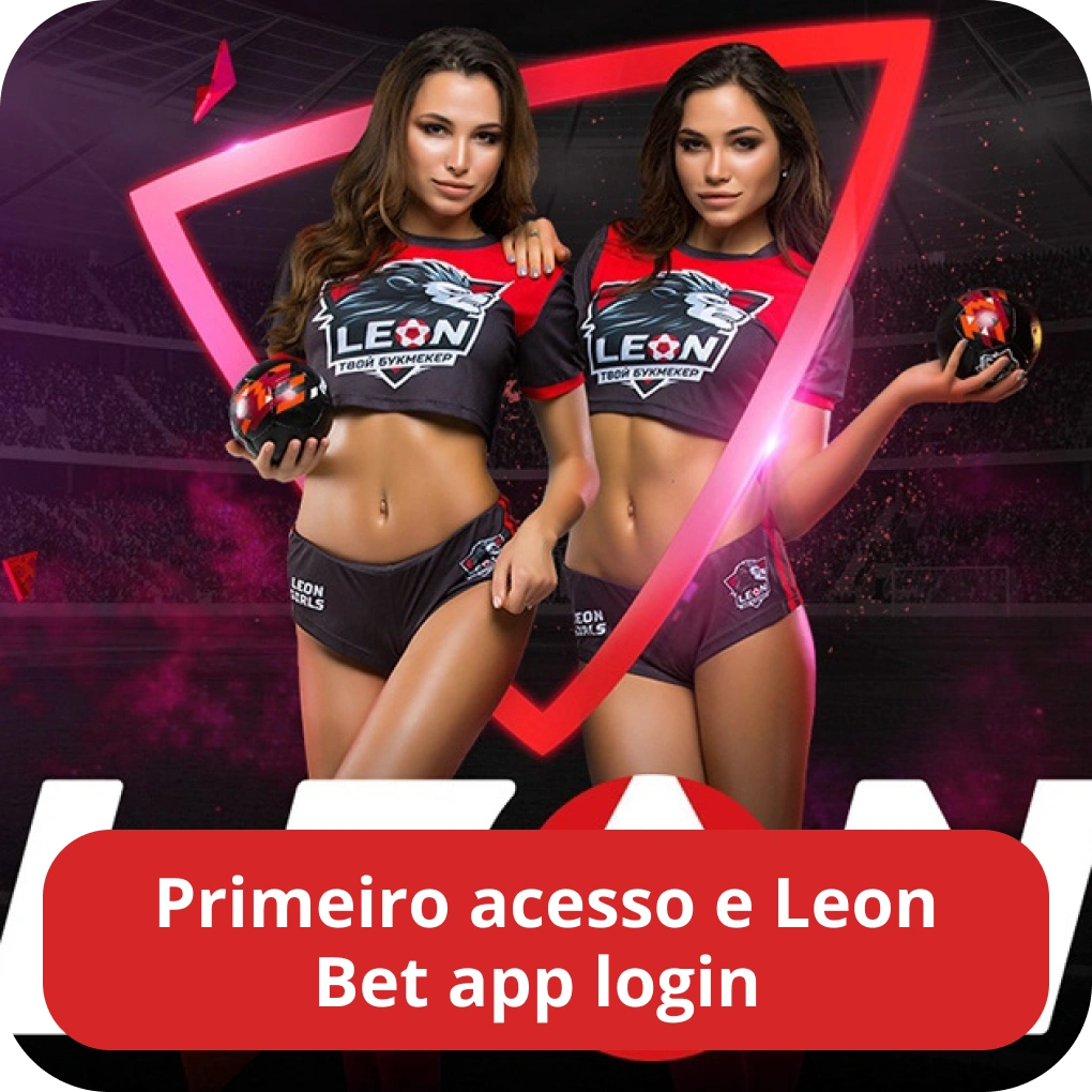 Primeiro acesso e Leon Bet app login